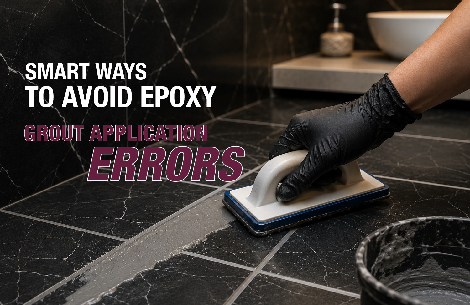 Expert Tips for Epoxy Grout Application
